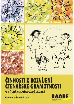 Činnosti k rozvíjení čtenářské gramotnosti v předškolním vzdělávání Činnosti k rozvíjení čtenářské gramotnosti v předškolním vzdělávání