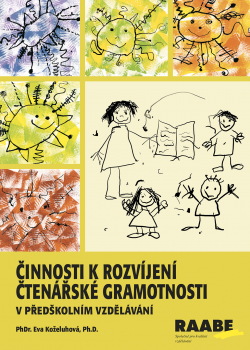 Činnosti k rozvíjení čtenářské gramotnosti v předškolním vzdělávání Činnosti k rozvíjení čtenářské gramotnosti v předškolním vzdělávání