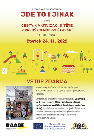 KONFERENCE CESTY K AKTIVIZACI DÍTĚTE V PŘEDŠKOLNÍM VZDĚLÁVÁNÍ KONFERENCE CESTY K AKTIVIZACI DÍTĚTE V PŘEDŠKOLNÍM VZDĚLÁVÁNÍ