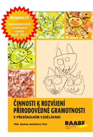 Recenze publikace: Činnosti k rozvíjení přírodovědné gramotnosti v předškolním vzdělávání Recenze publikace: Činnosti k rozvíjení přírodovědné gramotnosti v předškolním vzdělávání