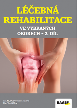 Léčebná rehabilitace ve vybraných oborech - 2. díl Léčebná rehabilitace ve vybraných oborech - 2. díl