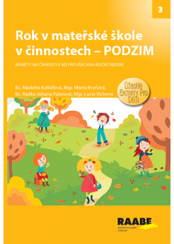 Rok v mateřské škole v činnostech – PODZIM Rok v mateřské škole v činnostech – PODZIM