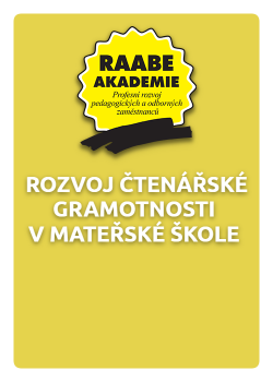 Rozvoj čtenářské gramotnosti v mateřské škole Rozvoj čtenářské gramotnosti v mateřské škole