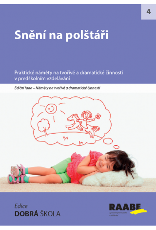 Recenze: Snění na polštáři - praktické náměty na tvořivé a dramatické činnosti v MŠ 