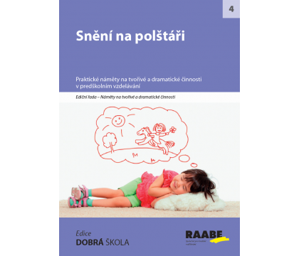 Recenze: Snění na polštáři - praktické náměty na tvořivé a dramatické činnosti v MŠ 