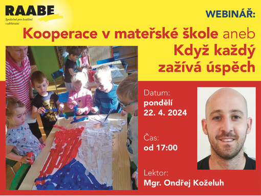 Kooperace v mateřské škole, aneb když každý zažívá úspěch / PŘIHLASTE SE NA WEBINÁŘ ZDARMA V  PONDĚLÍ 22. 04. 2024 OD 17 HODIN :)