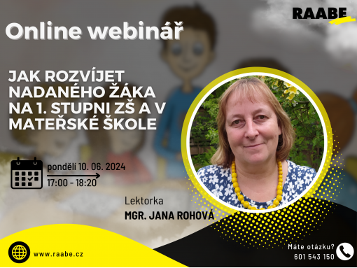 Jak rozvíjet nadaného žáka na 1. stupni ZŠ a v MŠ / PŘIHLASTE SE NA WEBINÁŘ ZDARMA V PONDĚLÍ 10. 06. 2024 OD 17 HODIN :)