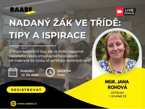 Nadaný žák ve třídě: Tipy a inspirace pro učitele 1. stupně ZŠ / PŘIHLASTE SE NA WEBINÁŘ ZDARMA DNE 22. 09. 2025 OD 17 HODIN